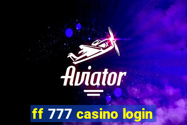 ff 777 casino login